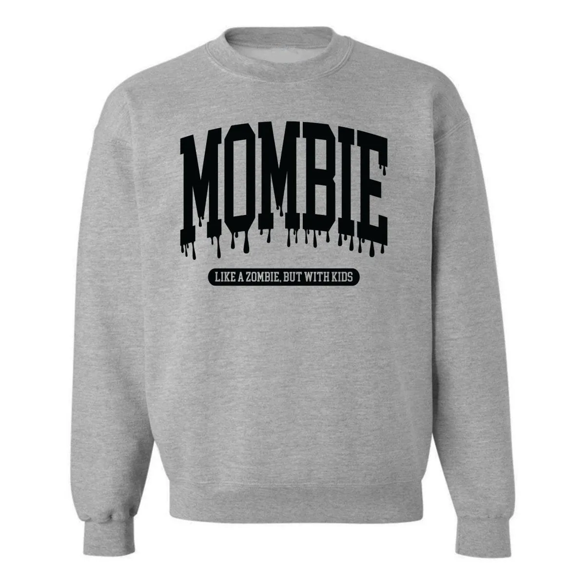 'Mombie' Crewneck Sweatshirt