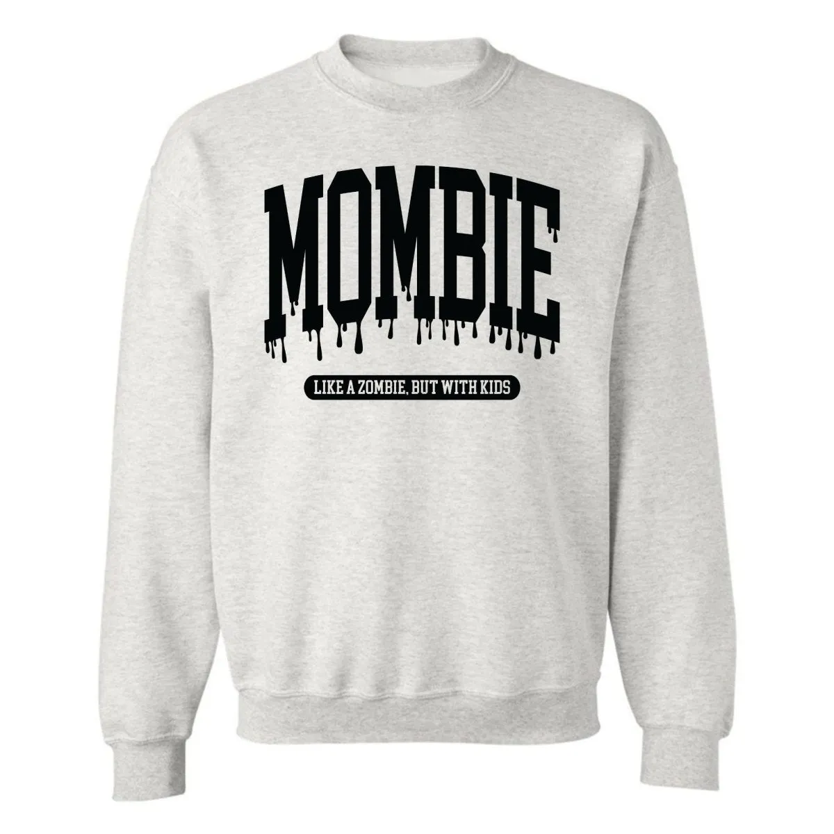 'Mombie' Crewneck Sweatshirt