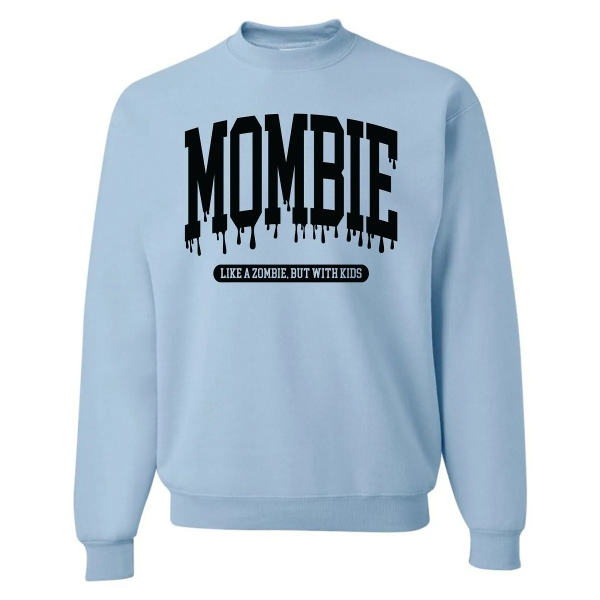 'Mombie' Crewneck Sweatshirt